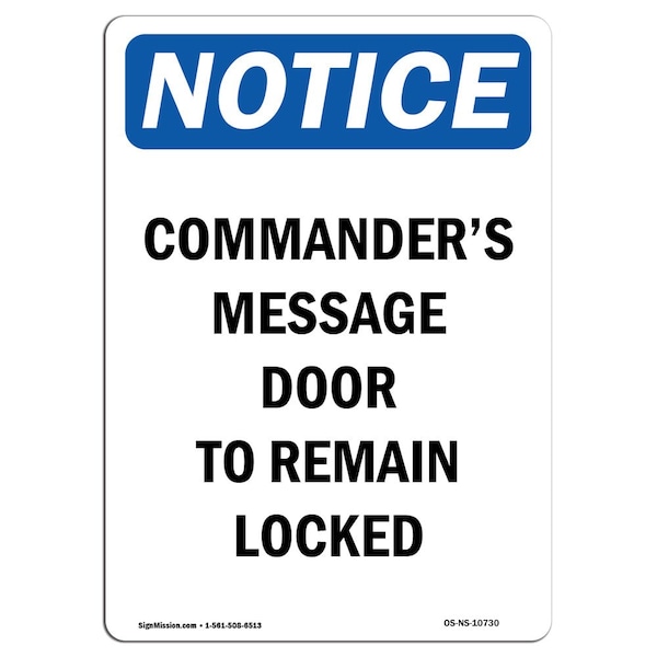 Safety Sign, OSHA Notice, 5" Height, Commander's Message Door To Remain Sign, Portrait, 10PK